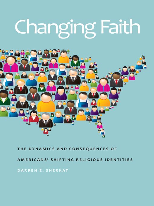 Title details for Changing Faith by Darren E. Sherkat - Available